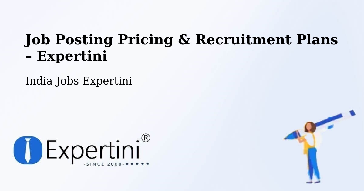 Job Posting Pricing & Recruitment Plans – Bhubaneswar - Bhubaneswar, India Jobs Expertini